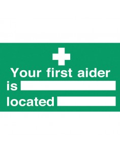 Your First Aider Is And Where Located Sign