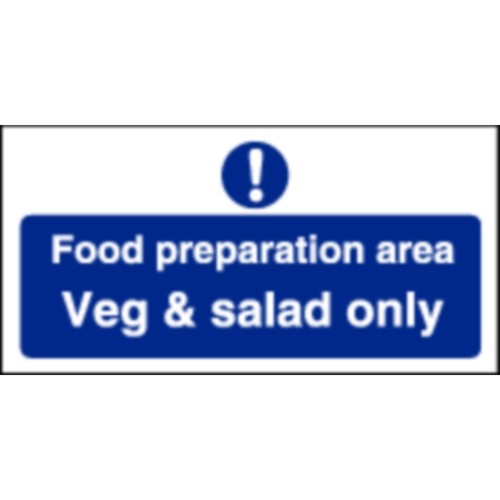 Food Preparation Area Veg And Salad Only Sign