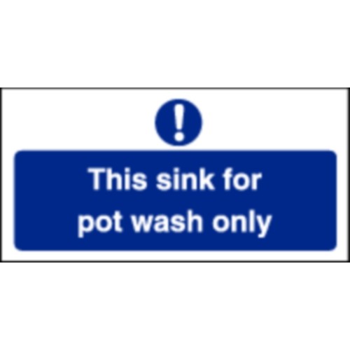This Sink For Pot Wash Only Sign